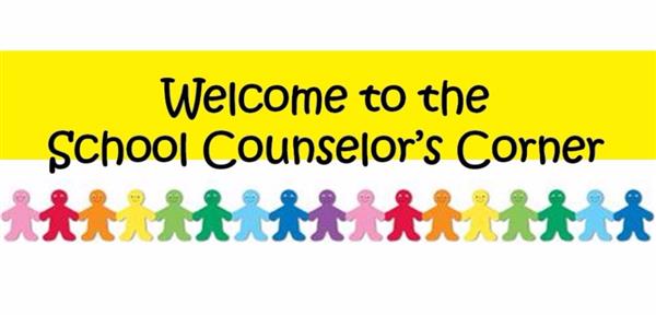 Welcome to the School Counselor's Corner 